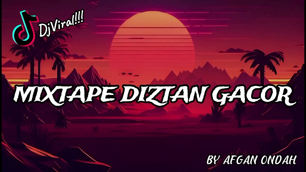 MIXTAPE DIZTAN GACOR!!! - ( ByAfganOndah ) NEW 2025