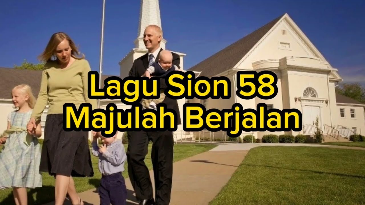 Lagu Sion 58 Majulah Berjalan