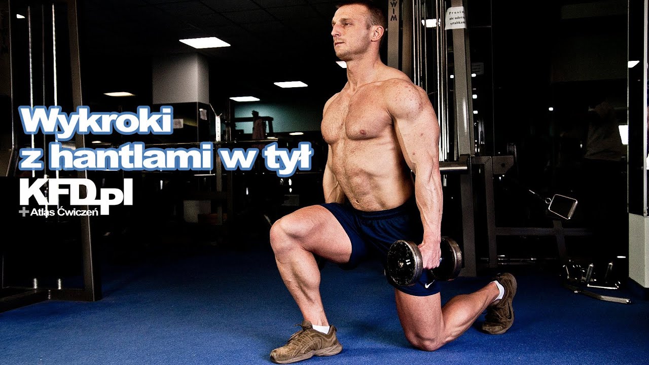 Wykroki z hantlami lub sztangą w tył - Atlas Ćwiczeń KFD.pl