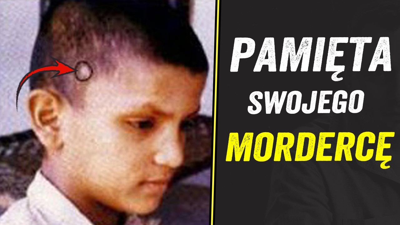 CHŁOPIEC, KTÓRY WSKAZAŁ SWOJEGO MORDERCĘ