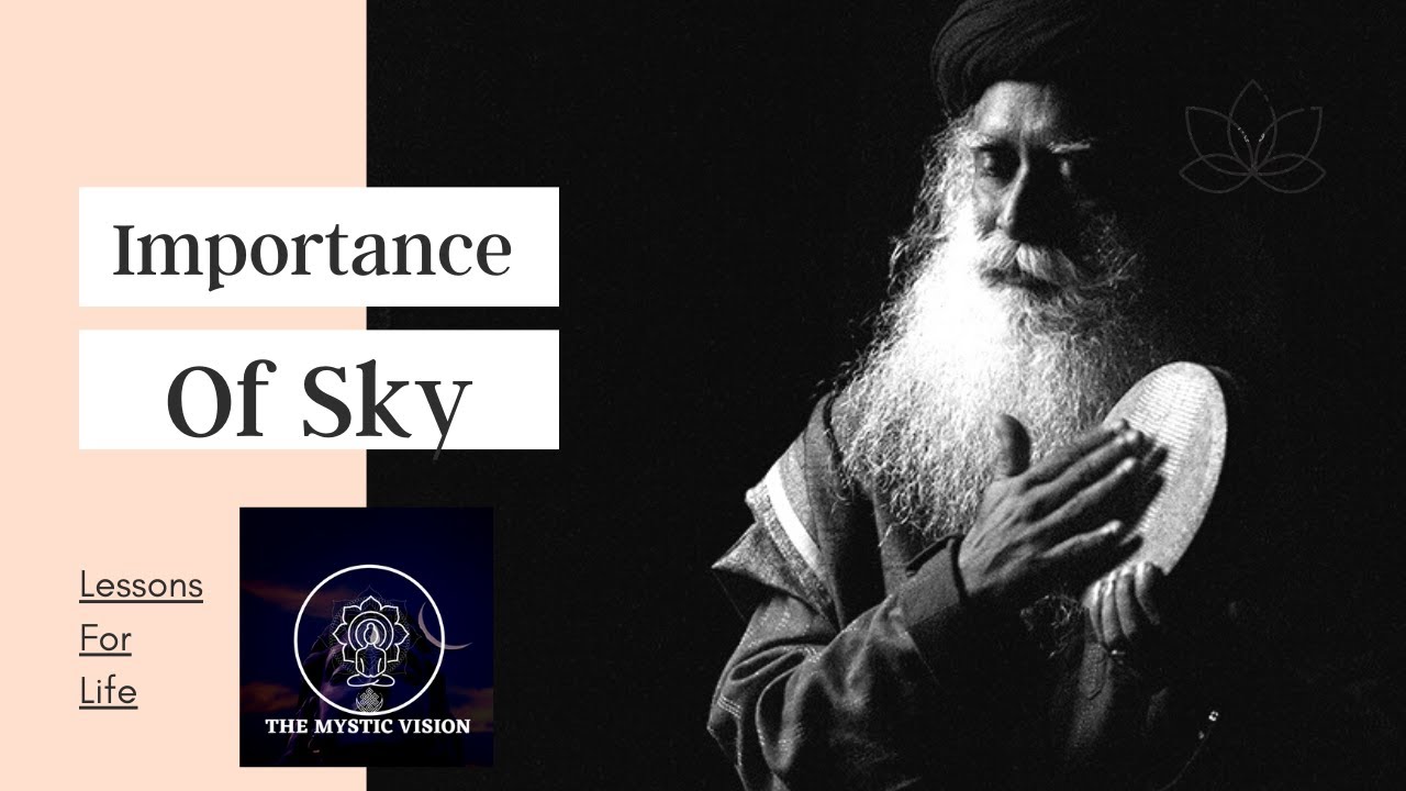 Importance Of Five Elements - Sky || Sadhguru