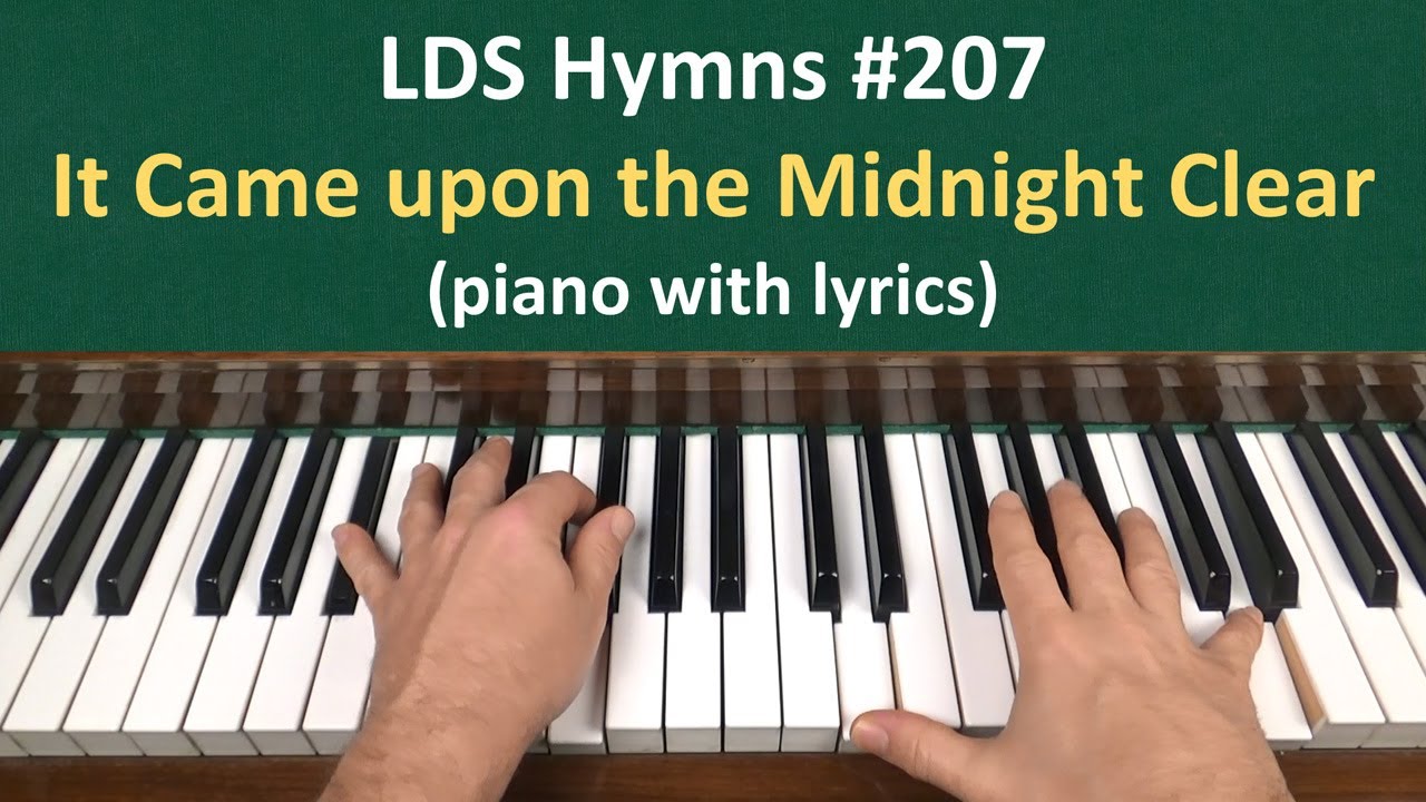 (#207) It Came upon the Midnight Clear (LDS Hymns - piano with lyrics)