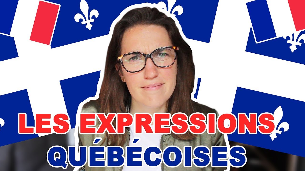 LES EXPRESSIONS QUÉBÉCOISES | CAM c'est elle
