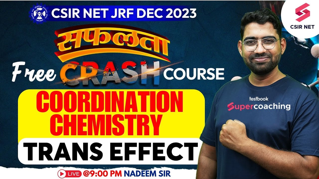 CSIR NET JRF | सफलता Free Crash Course | Coordination Chemistry | Trans Effect | Nadeem Sir