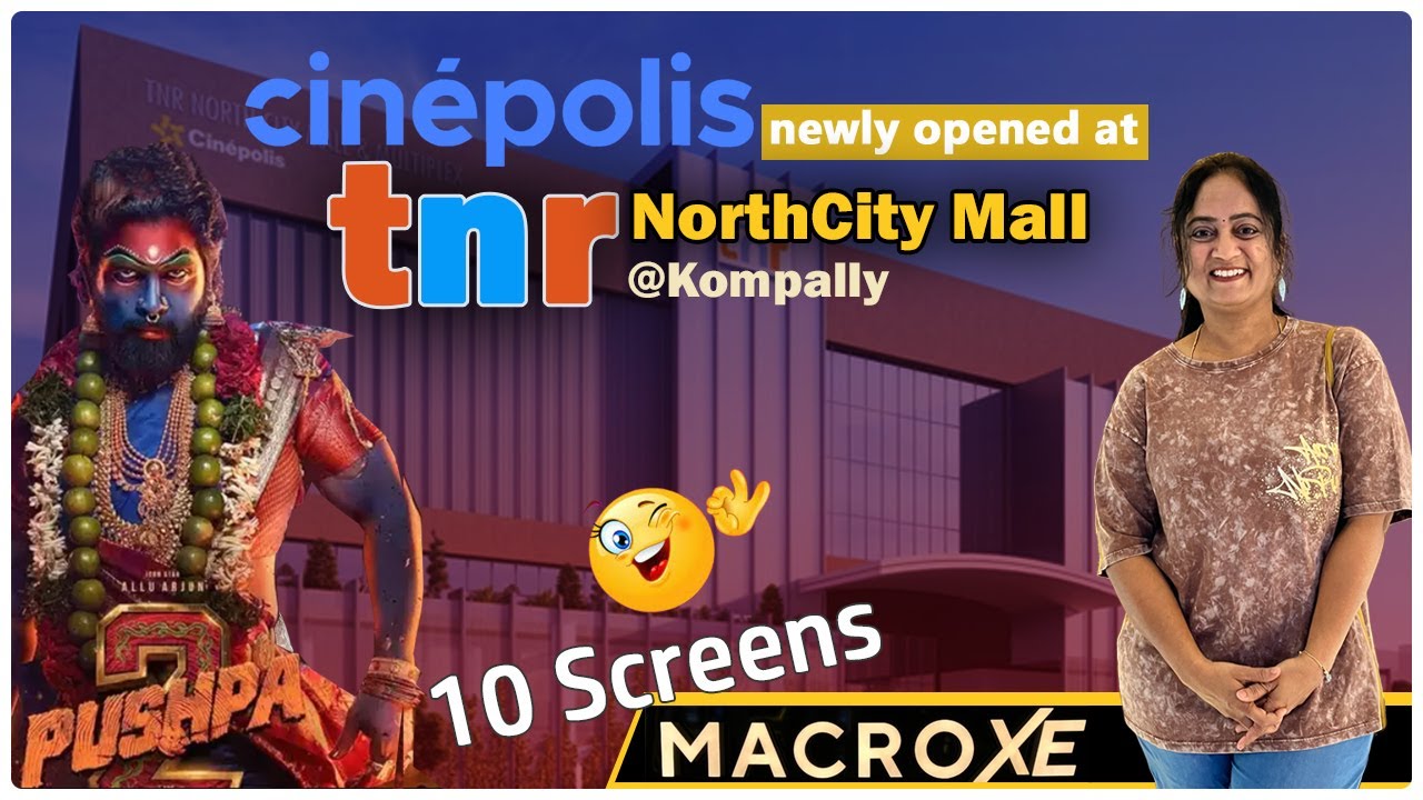 Cinepolis TNR NorthCity mall Hyderabad || TNR NorthCity Mall & Multiplex || Pushpa 2
