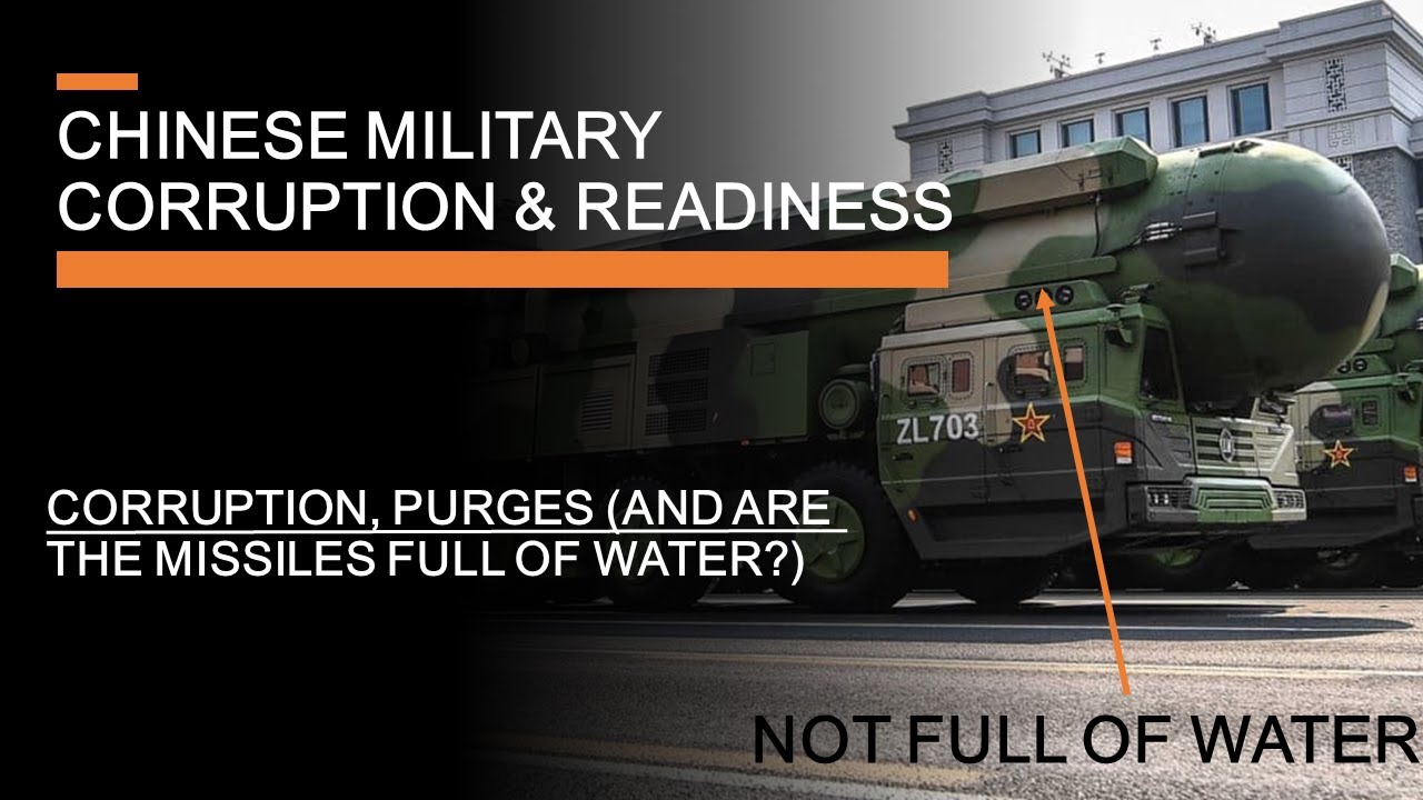 Chinese Military Corruption & Readiness - The Rocket Force, Purges & PLA Readiness