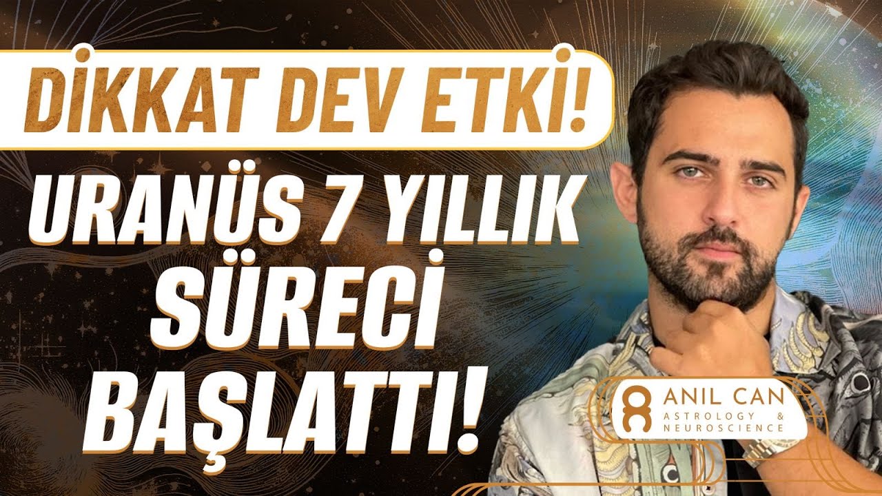BÜYÜK DÖNÜŞÜM GELDİ! Uranüs İkizler Geçişi 7 Yılda Hayatınızı Değiştirecek! Burç Yorumları! Anıl Can