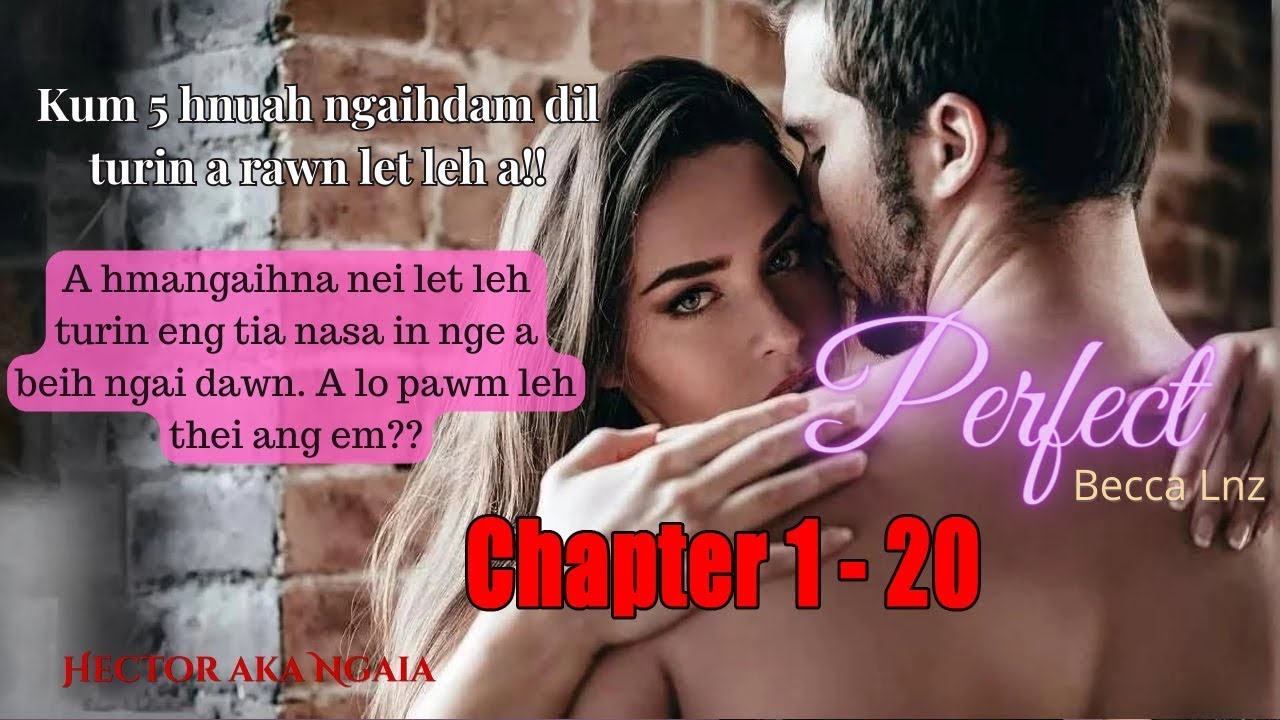 PERFECT (Full story ) BY Becca Lnz MIZO LOVE STORY #thawnthu #ngaihnawm #thawnthungaihnawm #mizo