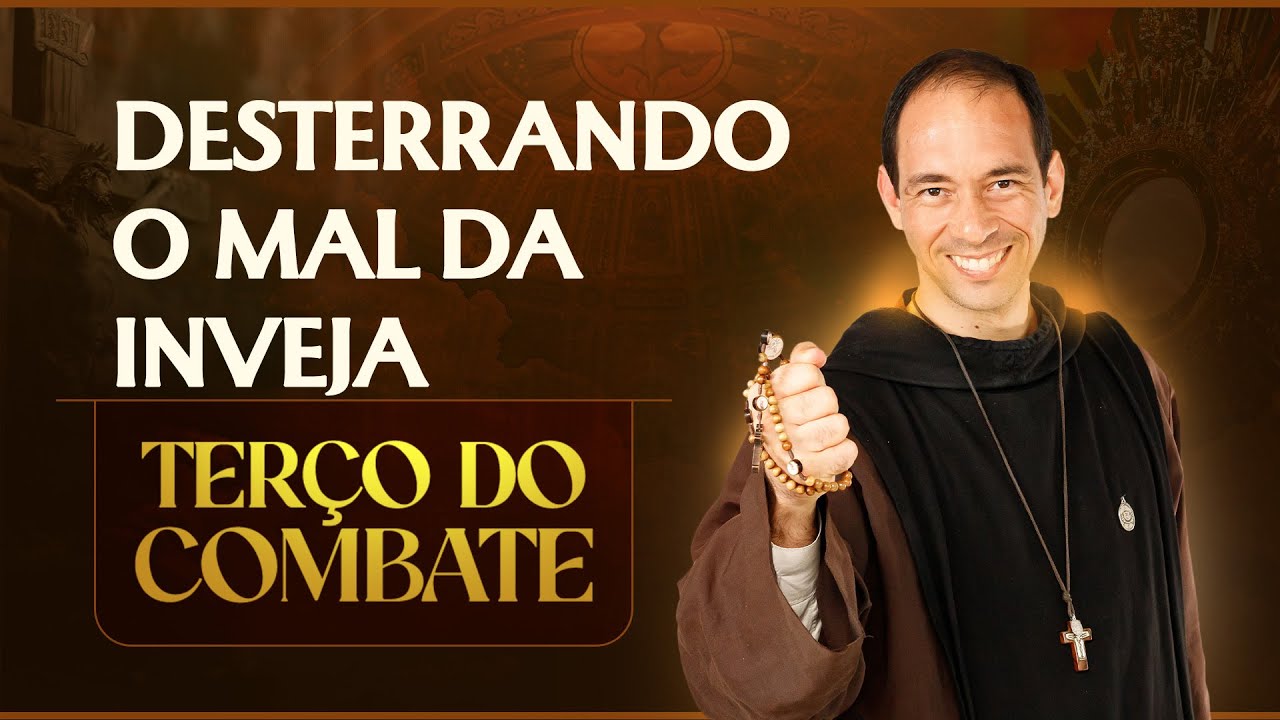 Terço do Combate | Desterrando o mal da inveja - 08/07