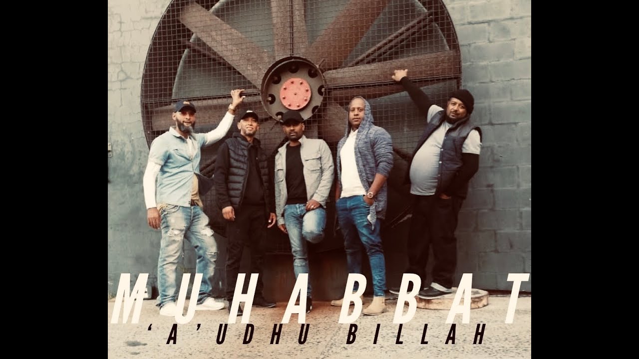 MUHABBAT - 'A'UDHUBILLAH