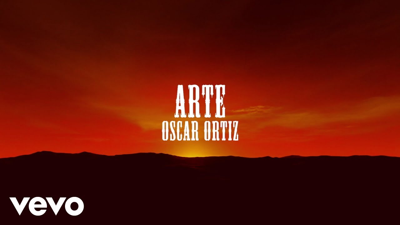 Oscar Ortiz - ARTE (Official Lyric Video)