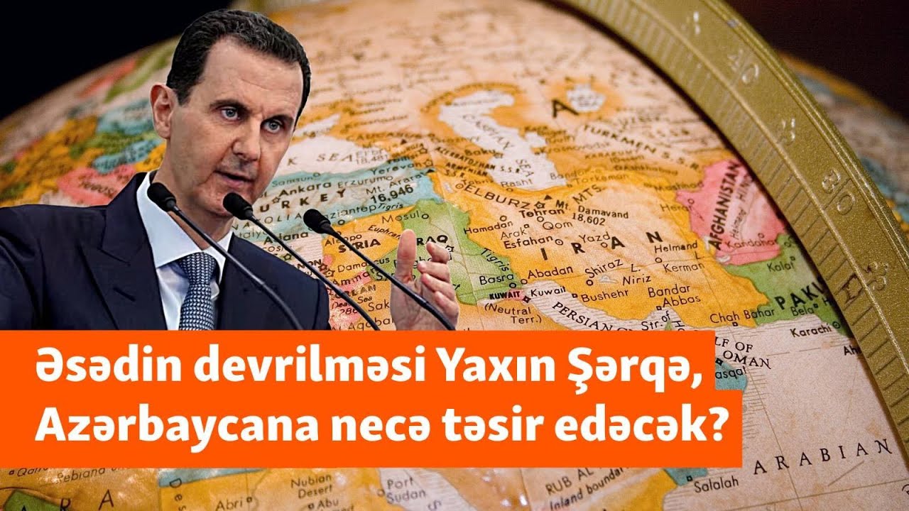 Suriyada Bəşər Əsəd devrildi. “Azərbaycana da təsirsiz ötüşməyəcək”