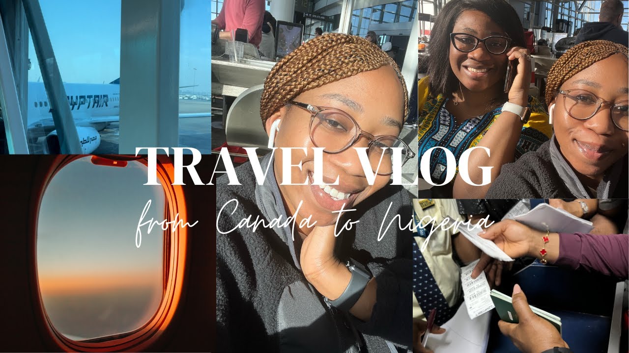 A Chaotic Travel Vlog: Travelling from Canada 🇨🇦 to Nigeria 🇳🇬 . AVOID EGYPT AIRWAYS !!!