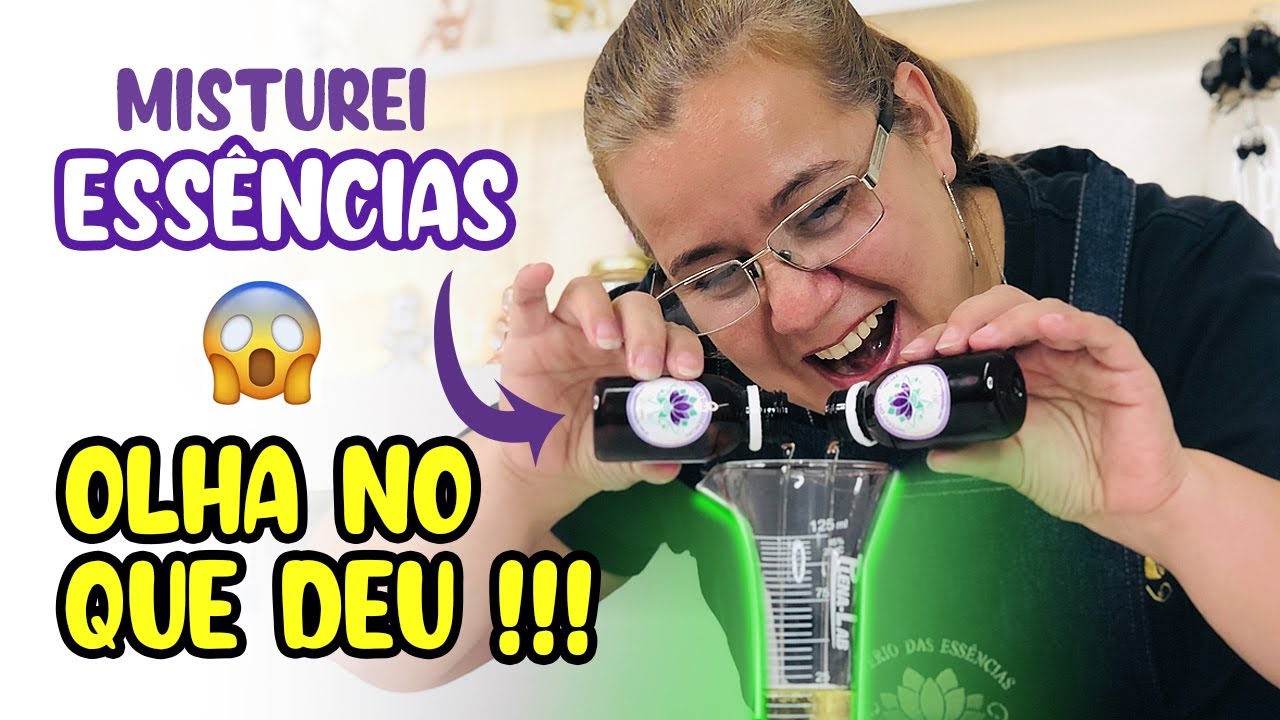 Misturei Essências - Olha no que deu!!!
