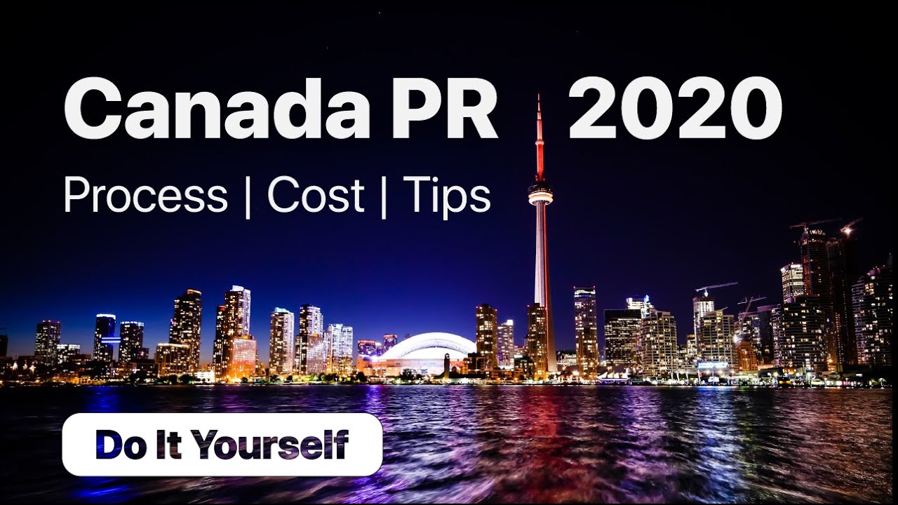 Canada PR in 2020 - A Step by Step Process (Express Entry) | Tips & Tricks
