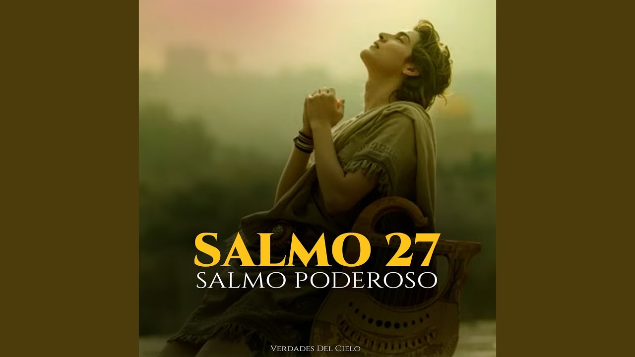 Salmo 27 - Salmo Poderoso