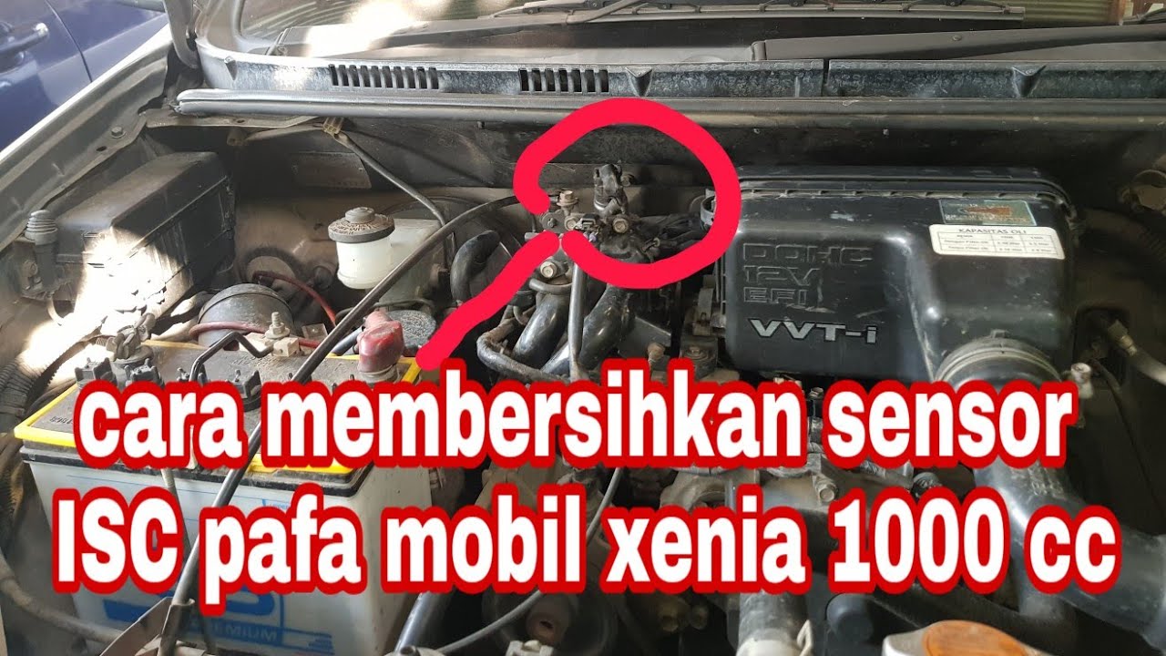 cara membersihkan sensor isc pada mobil xenia 1000 cc