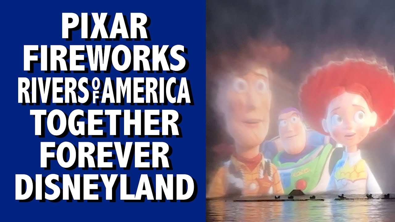 Pixar Fireworks from the Rivers of America Together Forever Disneyland