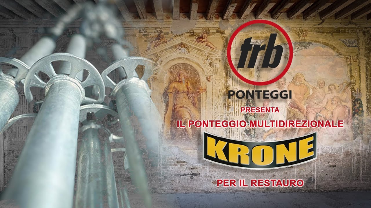 TRB KRONE: Il ponteggio multidirezionale per geometrie complesse per l'edilizia ed  il restauro