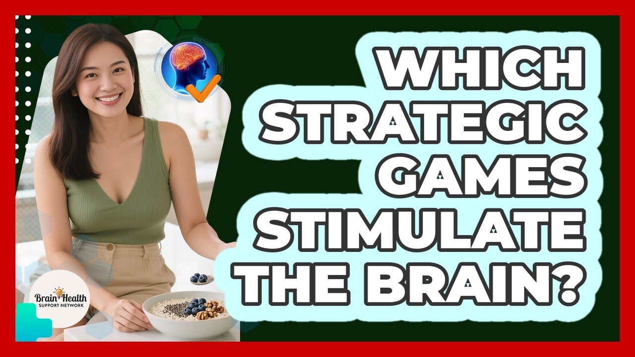 Which Strategic Games Stimulate The Brain?