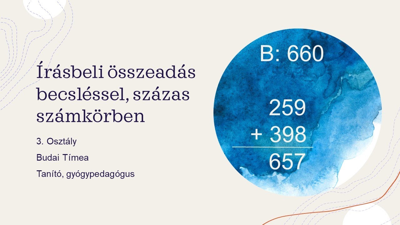 Matematika 3.- I./1.Írásbeli összeadás százas számkörben, tízes átlépéssel, becsléssel