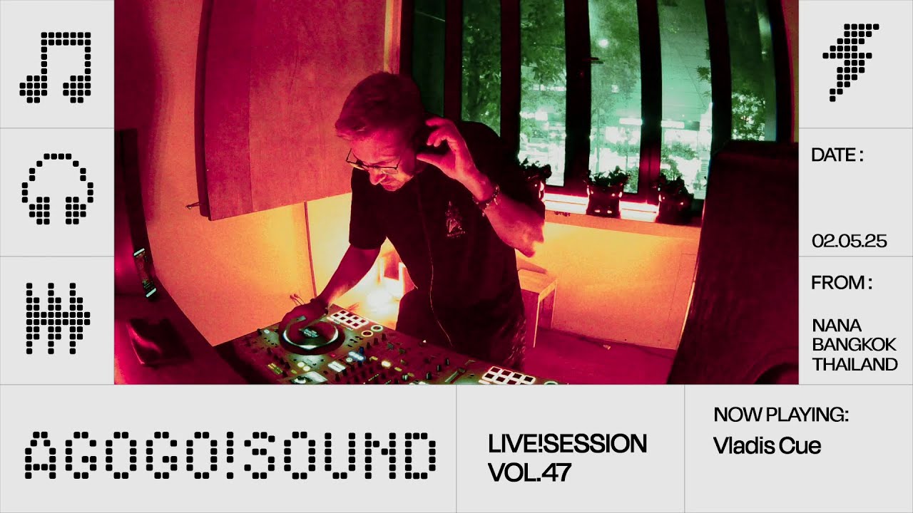 Vladis Cue - AGOGO! LIVE!SESSION VOL.47