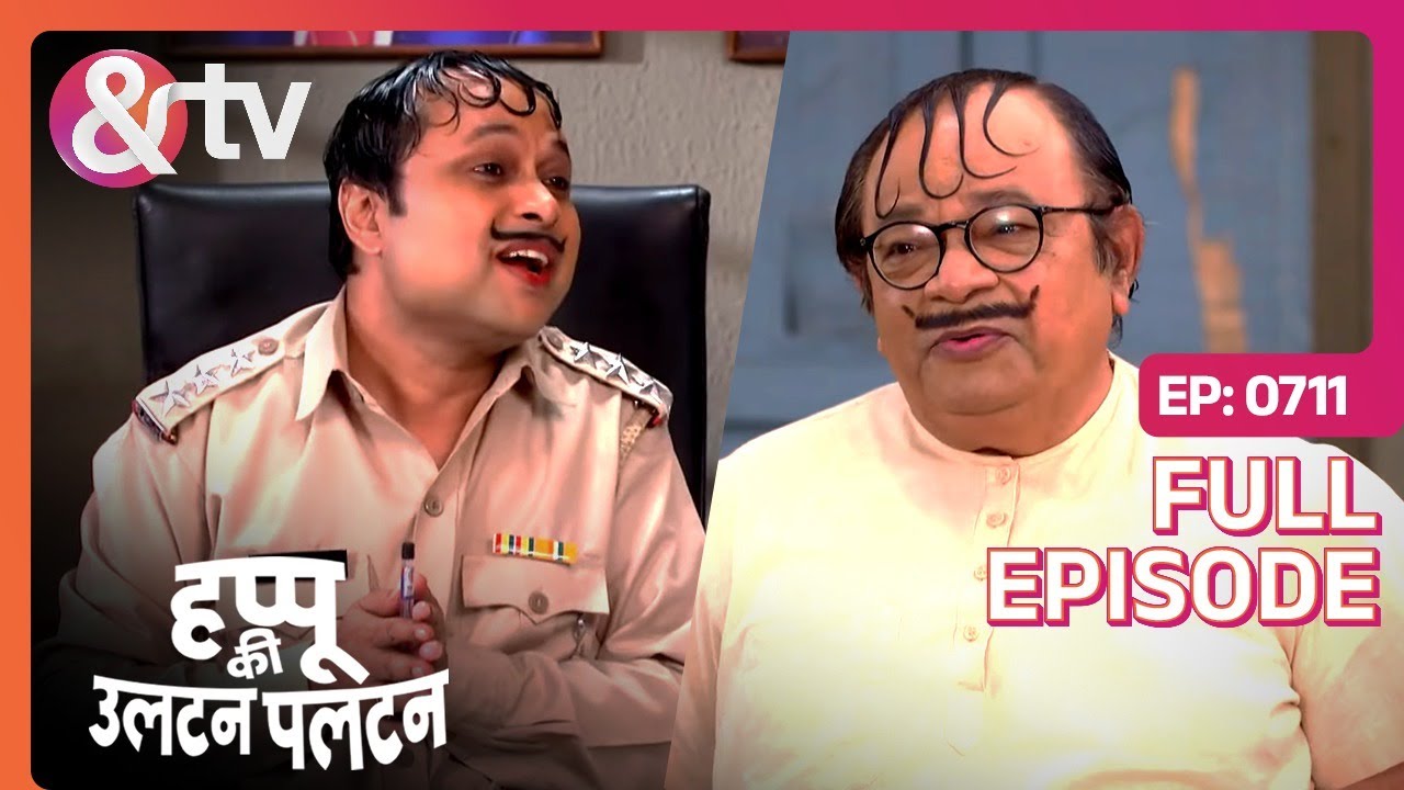 Amma ने किसका Birthday Celebrat किया? | Happu Ki Ultan Paltan Full Ep 711 | 7 Mar 22@And TV