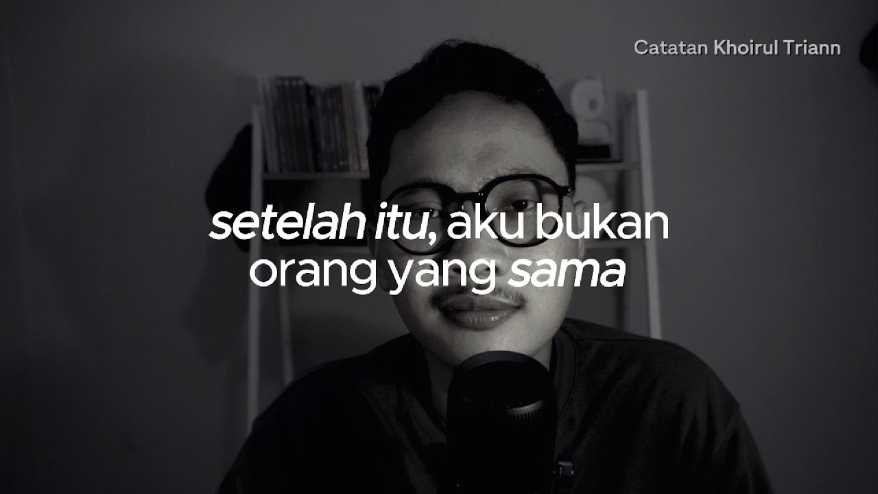 setelah itu aku bukan orang yang sama