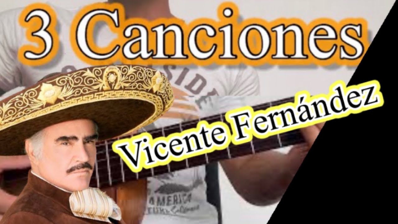 Aprende 3 canciones muy fáciles | Vicente Fernández