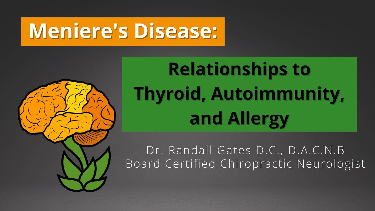 Meniere's Diseease: Relationships to Thyroid, Autoimmunity, and Allergy