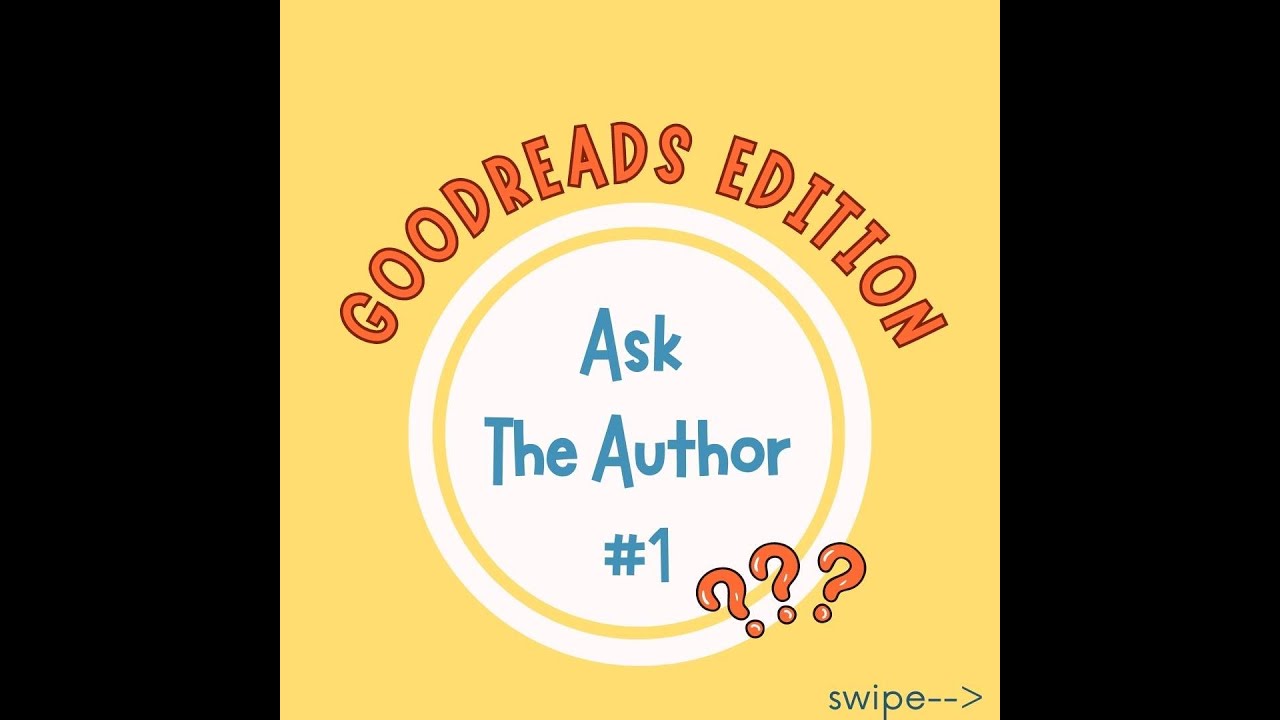 🥰ASK THE AUTHOR #1 🥰