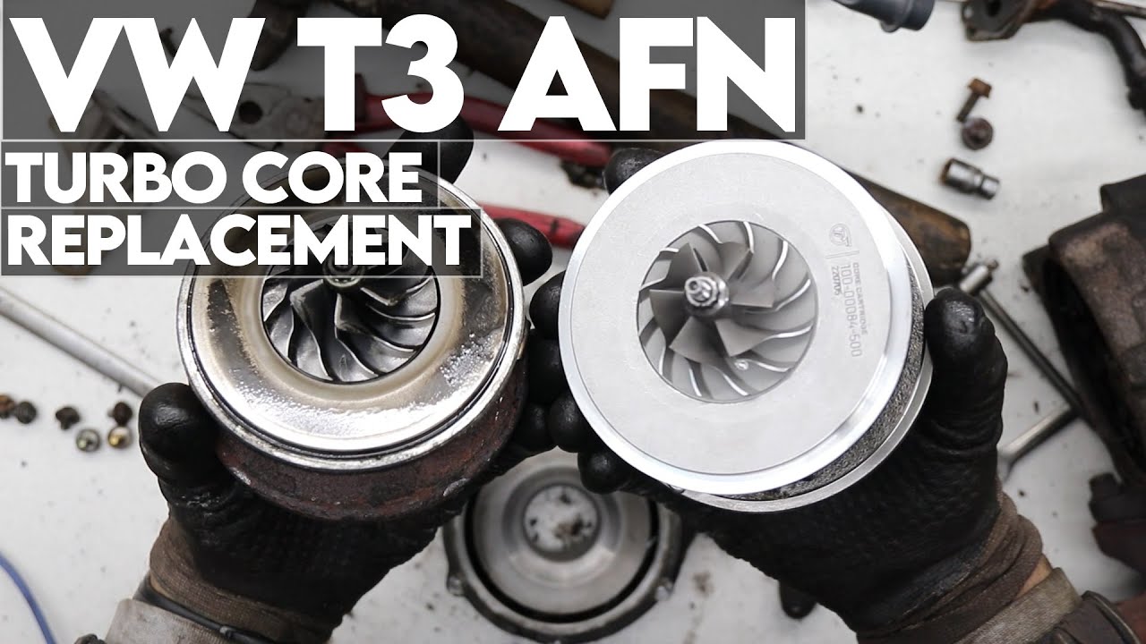VW T3 1.9 TDI AFN turbo core replacement