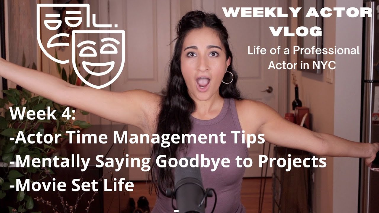 Week 4 Professional Actor VLOG | Saying Goodbye to my Movie + Time Management Tips for Actors