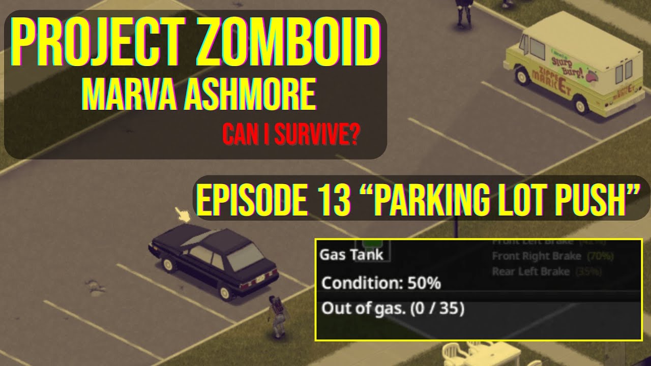 Project Zomboid  | Marva Ashmore -  Episode 13 - 