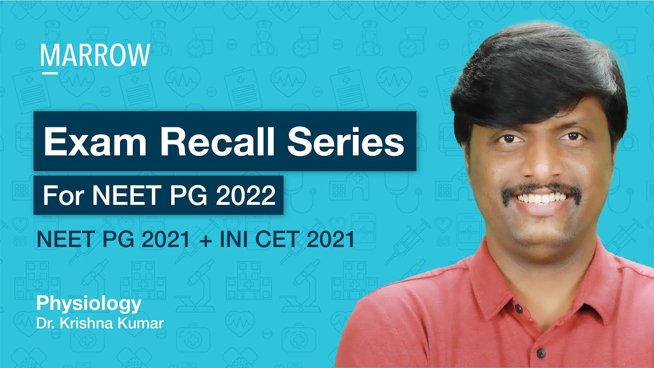 Exam Recall Series (NEET PG + INI CET) - Physiology