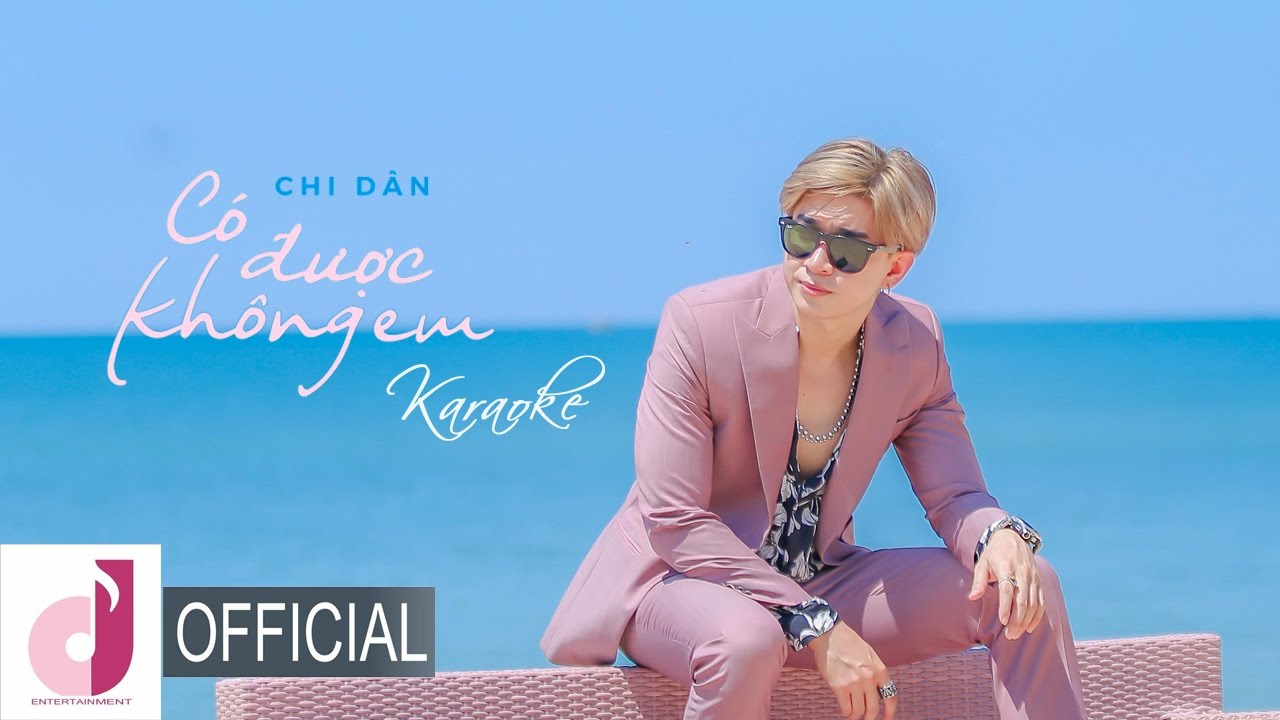 CHI DÂN | CÓ ĐƯỢC KHÔNG EM | KARAOKE | CHI DÂN OFFICIAL