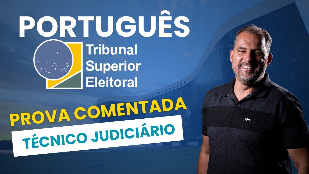 Prova comentada TSE 2024 Técnico Judiciário