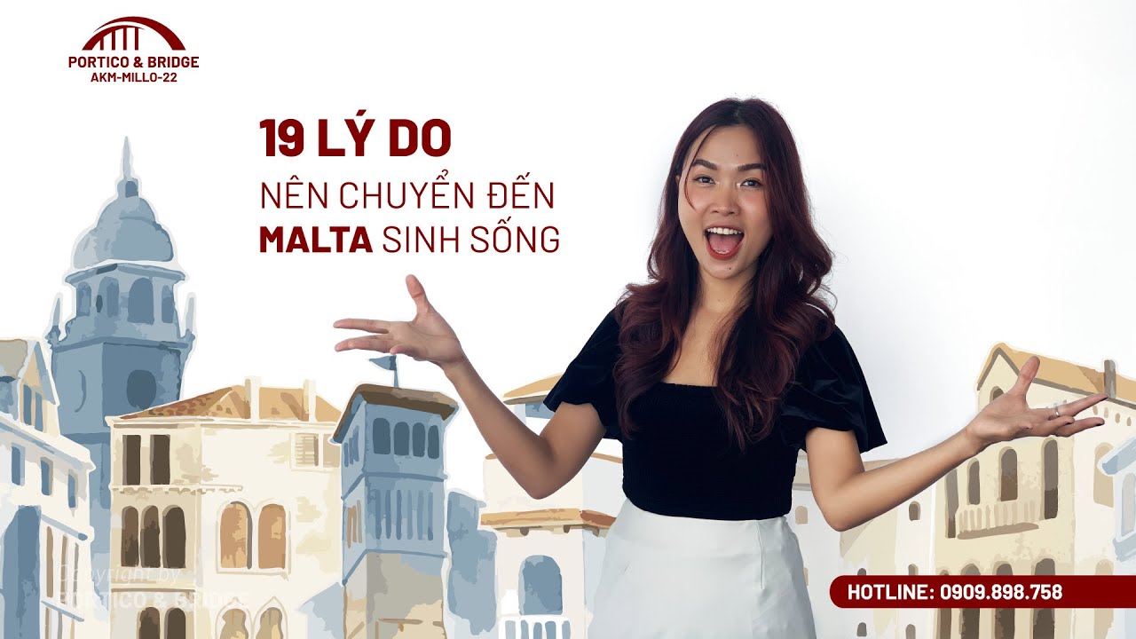 19 Lí Do Bạn Nên Chuyển Đến Malta Để SốngI Vũ Phượng #dinhcuMalta #dinhcuchauau