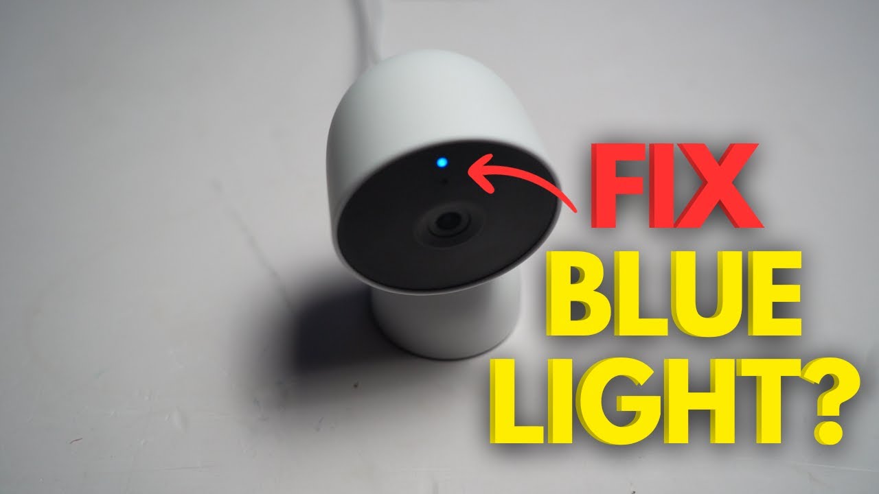 Синий свет Nest Cam: как исправить