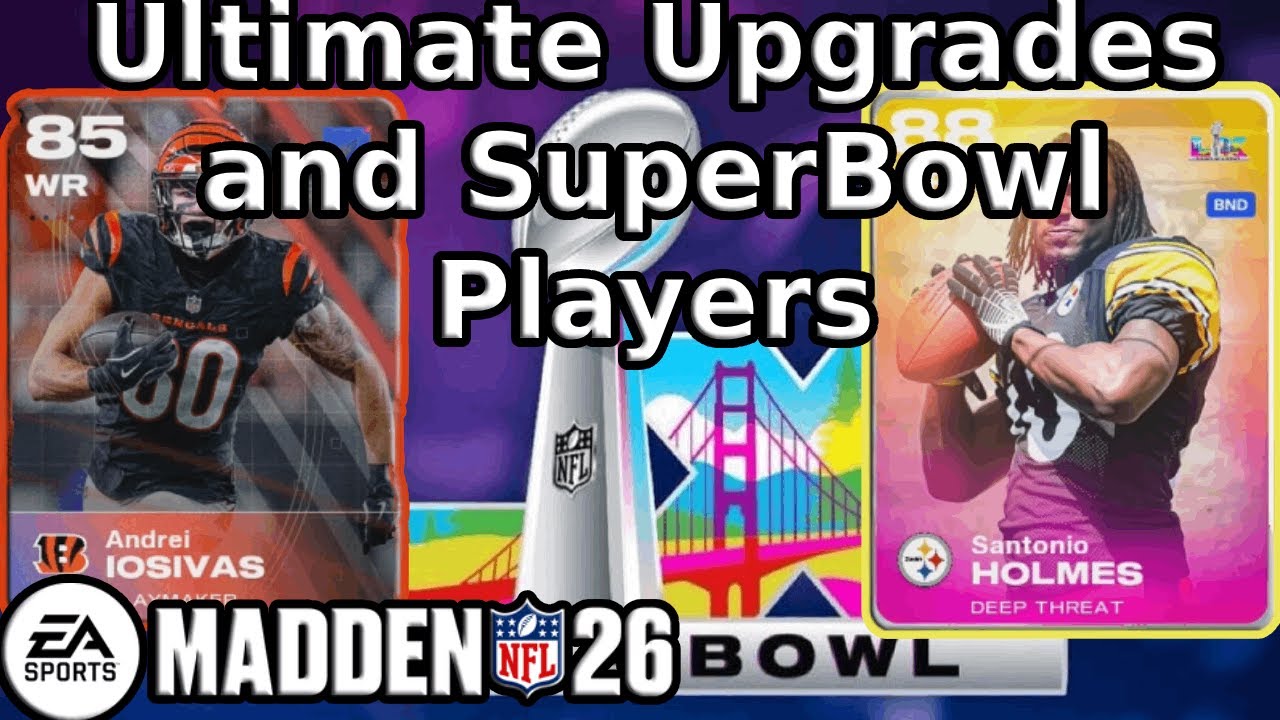 Ultimate Upgrades and Superbowl Players (Madden 26 MUT)