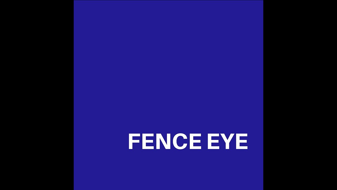 FENCE EYE