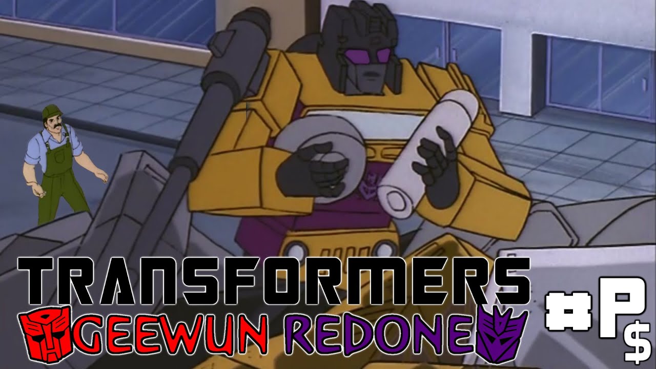 Transformers: Geewun Redone - Episode P$