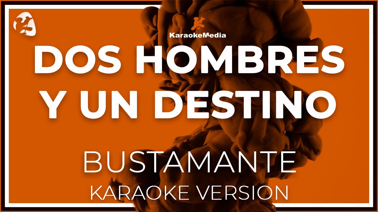 Dos Hombres Y Un Destino   David Bustamante & Alex  LETRA ( Instrumental KARAOKE )