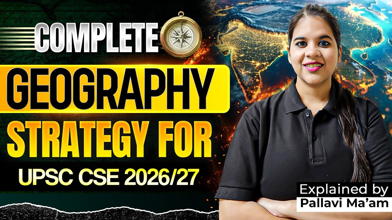 Complete Geography Strategy for UPSC 2026/27