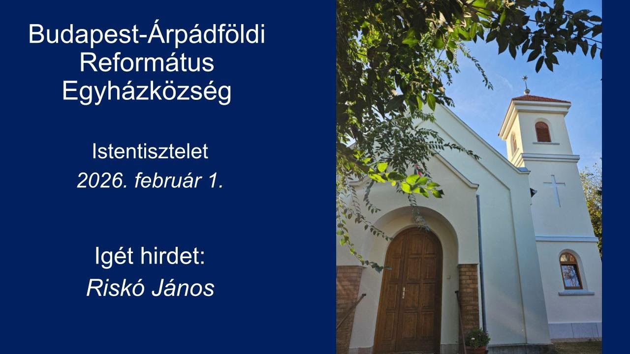 2026.02.01. Istentisztelet - Igét hirdet: Riskó János