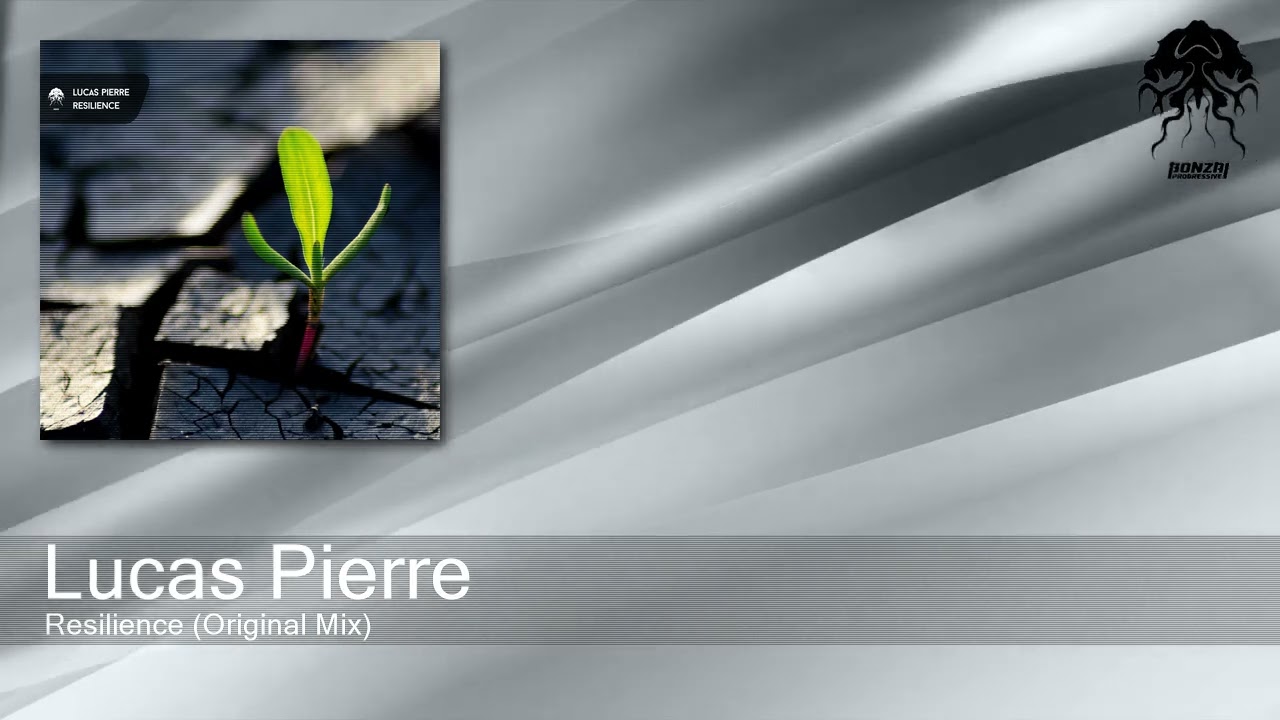 Lucas Pierre - Resilience (Original Mix) [Bonzai Progressive]