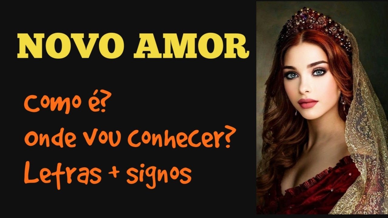 ♥️ NOVO AMOR ♥️ COMO vai conhecer? Características, Letras, Signos e muito + Se apronta p RECOMEÇAR