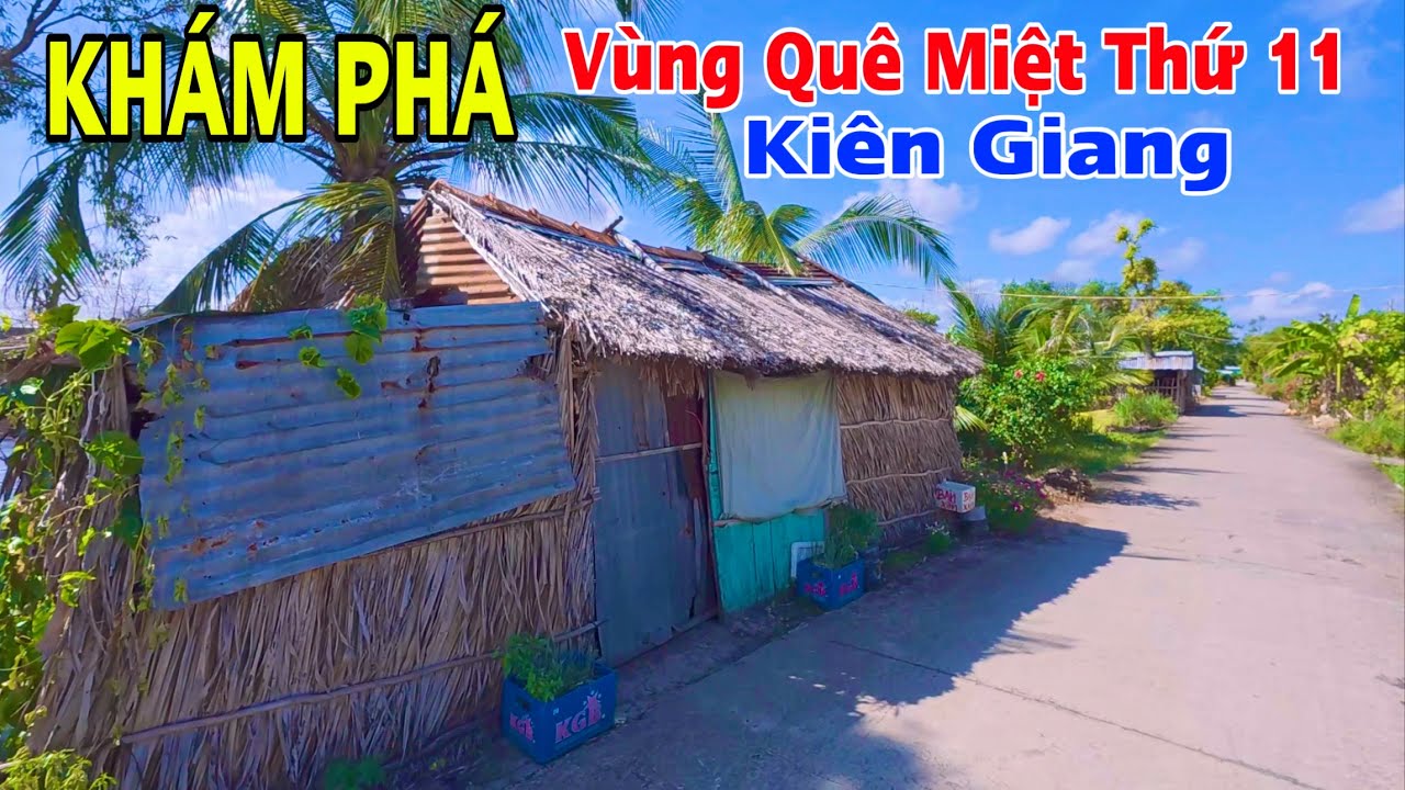 Khám Phá Vùng Quê Thứ 11 Của Vùng Đất Miệt Thứ Kiên Giang