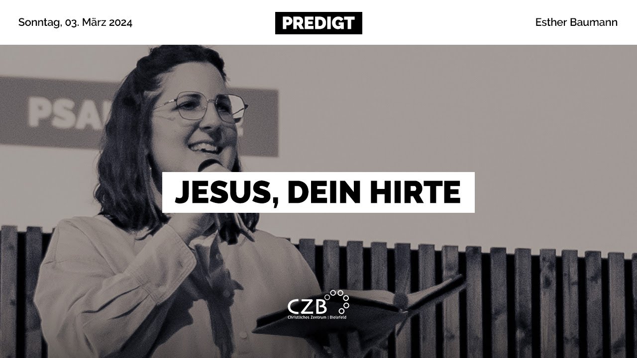 Jesus, dein Hirte | Esther Baumann |&nbsp;CZB