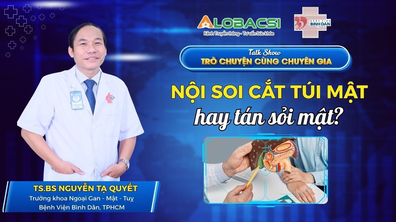 Nội soi cắt túi mật hay tán sỏi mật? |  TS.BS Nguyễn Tạ Quyết | Video AloBacsi